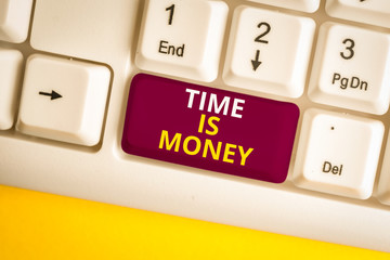 Conceptual hand writing showing Time Is Money. Concept meaning time is a valuable resource Do things as quickly as possible White pc keyboard with note paper above the white background