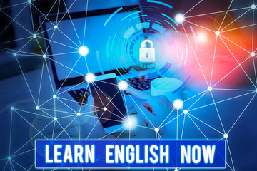 Poster - Conceptual hand writing showing Learn English Now. Concept meaning gain or acquire knowledge and skill of english language Picture photo network scheme with modern smart device
