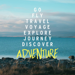 Travel Quotes “Go, fly, roam, travel, voyage, explore, journey, discover, adventure.”