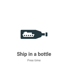 Ship In A Bottle Glyph Icon Vector On White Background. Flat Vector Ship In A Bottle Icon Symbol Sign From Modern Free Time Collection For Mobile Concept And Web Apps Design.