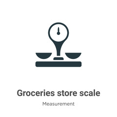 Poster - Groceries store scale glyph icon vector on white background. Flat vector groceries store scale icon symbol sign from modern measurement collection for mobile concept and web apps design.