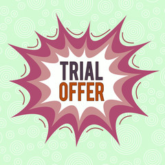 Aufkleber - Conceptual hand writing showing Trial Offer. Concept meaning A temporary free or discounted offer of a product or services Asymmetrical uneven shaped pattern object multicolour design