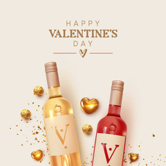 Wall Mural - Happy Valentines Day. Design with realistic two bottles of alcohol wine red and white varieties, chocolate candies in gold foil, golden 3d hearts and glitter confetti. Romantic background