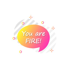 Poster - Bubble in pink, yellow, you are fire icon. Simple colored outline vector of motivation icons for ui and ux, website or mobile application