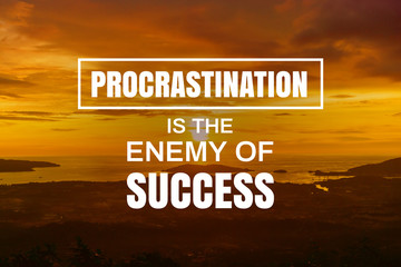 Wall Mural - Inspirational and Motivational Quote. Procrastination is The Enemy of Success. Sunset Background.