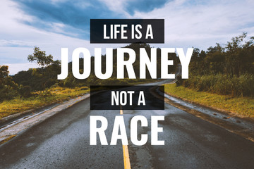 Wall Mural - Inspirational and Motivational Quote. Life is a Journey, Not a Race. Country Asphalt Road Background.