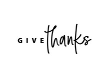Thanksgiving Typography. Give Thanks Hand Painted Lettering For Thanksgiving Day.