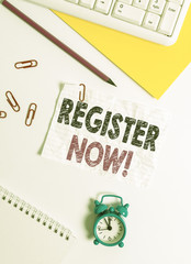 Poster - Text sign showing Register Now. Business photo text official list or record showing or things into forum Flat lay above white blank paper with copy space for text messages