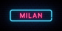 Milan Neon Sign. Bright Light Signboard. Vector Banner.