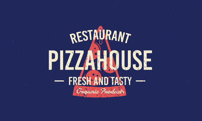 Wall Mural - Pizza house vintage grunge logo. Vintage typography for pizza cafe, restaurant label, badge. Pizza slice silhouette with lettering. Vector illustration