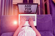 © Artur - Writing note showing Ask For Help. Business concept for Request to support assistance needed Professional advice woman laptop computer office supplies technological devices inside home