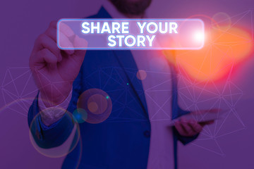 Poster - Text sign showing Share Your Story. Business photo text asking someone to about himself write life Biography