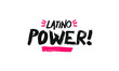 © Choper - Latino power lettering