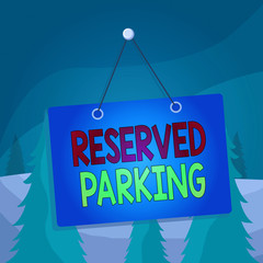 Wall Mural - Word writing text Reserved Parking. Business photo showcasing parking spaces that are reserved for specific individuals Colored memo reminder empty board blank space attach background rectangle