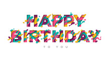 Happy Birthday Typography Design With Abstract Paper Cut Shapes Isolated On White Background. Vector Illustration. Colorful 3D Carving Art