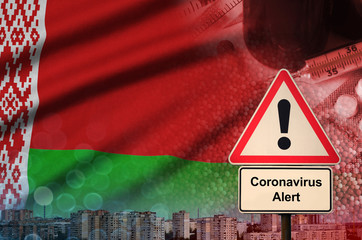 Belarus flag and Coronavirus 2019-nCoV alert sign. Concept of high probability of novel coronavirus outbreak through traveling tourists