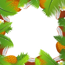 Tropical Template Of A Frame For A Banner With Palm Leaves And Coco ,pineapples And Flowers .Poster Fruit And Nut.Coconuts Border Frame Flower.Space For Text.