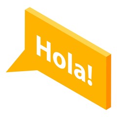 Poster - Hola chat bubble icon. Isometric of hola chat bubble vector icon for web design isolated on white background