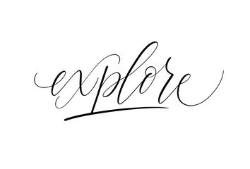 Wall Mural - Explore vector motivation calligraphy travel word