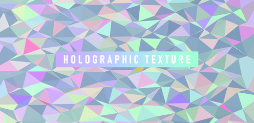 Poster - Holographic foil texture made in low poly technique. Iridescent festive background.
