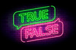 True and false neon sign with speech bubbles on a brick wall. Vector illustration for facts or myths.