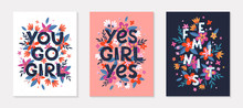 Set Of Girly Vector Illustrations; Stylish Print For T Shirts; Posters; Cards And Prints With Flowers And Floral Elements.Feminism Quotes And Woman Motivational Slogans.Women's Movement Concepts.
