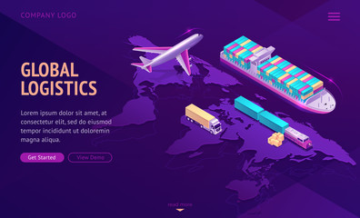 Global logistics isometric landing page. Transport delivery company service, cargo import export by ship, airplane, truck, train land and air goods world transportation business, 3d vector web banner