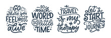 Set With Travel Life Style Inspiration Quotes, Hand Drawn Lettering Posters. Motivational Typography For Prints. Calligraphy Graphic Design Element. Vector Illustration