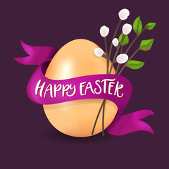 Poster - Happy Easter golden egg vector illustration. Realistic 3d painting with real egg, willow, ribbon and Happy Easter quote. Greeting color card template.