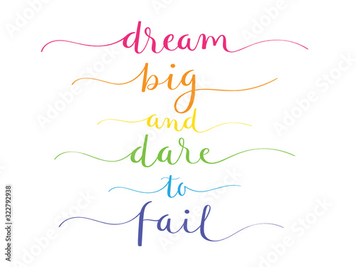 Fotografía DREAM BIG AND DARE TO FAIL rainbow-colored vector brush calligraphy banner with