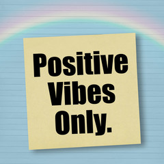 Wall Mural - Positive Vibes Only optimistic motivational quote for happiness concept.
