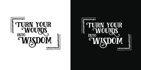 Wall Mural -  vector lettering of motivational phrase.Two background options - black and white.