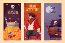 Pirate Adventure Vertical Banners Set, Treasure Chest With Gold, Bearded Smiling Filibuster Captain With Hook Hand And Wooden Leg Prosthesis And Ship With Jolly Roger Sail, Cartoon Vector Illustration