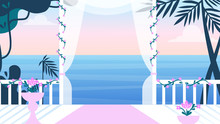 Beautiful Empty Terrace With Curtains And Flowers On Panoramic Seaview Background, Place For Leisure, Relax Or Wedding Ceremony, Holiday Time Or Summer Season Spare Time. Flat Vector Illustration