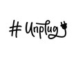 Hashtag Unplug. National Day of Unplugging. Digital detox from technology. Black text isolated on white background. Vector stock illustration. 