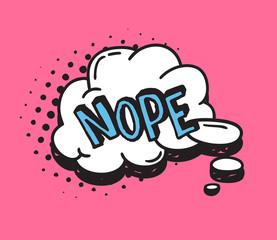 Poster - Hand drawn speech bubble with text on pink background and halftone. Vector pop art object and word. Doodle element for dialog or comic