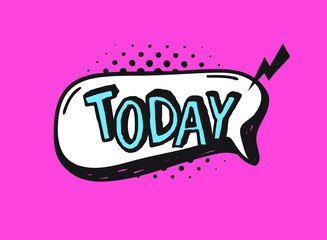 Fototapete - Hand drawn speech bubble with text on pink background and halftone. Vector pop art object and word. Doodle element for dialog or comic