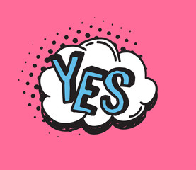 Poster - Hand drawn speech bubble with text on pink background and halftone. Vector pop art object and word. Doodle element for dialog or comic