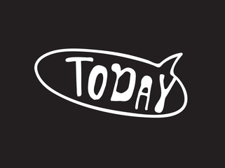 Poster - Hand drawn speech bubble with text on black chalk board  background. Vector pop art object and word. Doodle element for dialog or comic