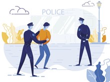 Policemen Arrest Criminal Flat Vector Illustration. Police Officers Detaining Lawbreaker, Suspect Cartoon Characters. Cops And Handcuffed Hooligan, Offender Going To Police Department.