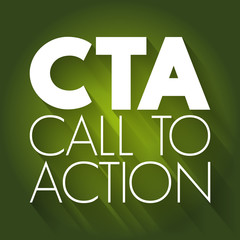 CTA - Call To Action acronym, business concept background