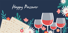 Pesah Celebration Concept , Jewish Passover Holiday. Greeting Cards With Traditional Four Wine Glasses, Matza And Spring Flowers. Happy Passover In Hebrew. Vector Illustration