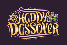 Vector Greeting Card For Jewish Passover, Decorative Flyer With Curly Calligraphic Font, Swirls And Flourishes, Tulip Flowers And Star Of David, Swirly Brush Typeface For Words Happy Passover On Dark.