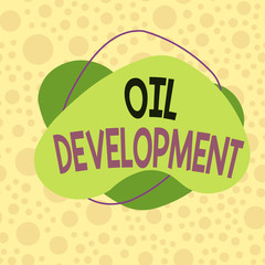 Poster - Conceptual hand writing showing Oil Development. Concept meaning act or process of exploring an area on land or sea for oil Asymmetrical format pattern object outline multicolor design