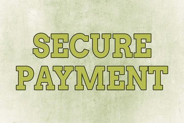 Leinwandbilder - Writing note showing Secure Payment. Business concept for webpage where credit card numbers are entered is secured