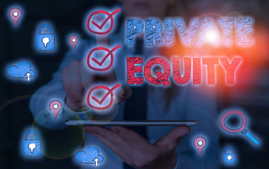 Poster - Conceptual hand writing showing Private Equity. Concept meaning the money invested in firms which have not gone public