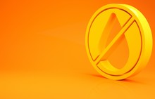 Yellow Water Drop Forbidden Icon Isolated On Orange Background. No Water Sign. Minimalism Concept. 3d Illustration 3D Render