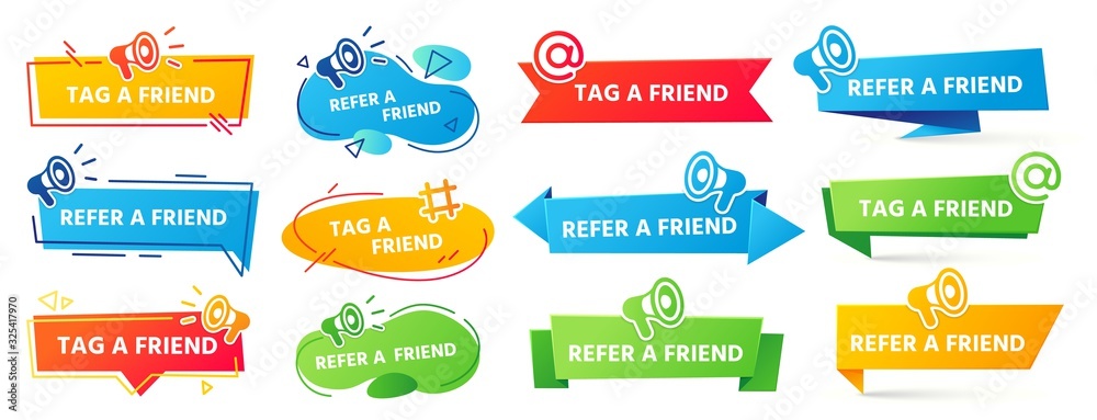 Refer a friend banner. Referral program label, friends recommendation and social marketing tag friend banner vector set. Friendly share announcement referring stickers with megaphone, loudspeaker icon - obrazy, fototapety, plakaty 