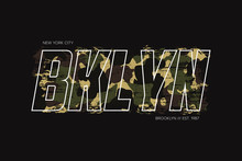 New York, Brooklyn T-shirt Design With With Camouflage Texture And Slogan - Bklyn. Typography Graphics For Apparel Design With Camo In Military Army Style. Vector Illustration.