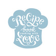 © helshik - Recipe book - cover for cooking book. Hand writing calligraphy text illustration on blue background. Vector stock incription
